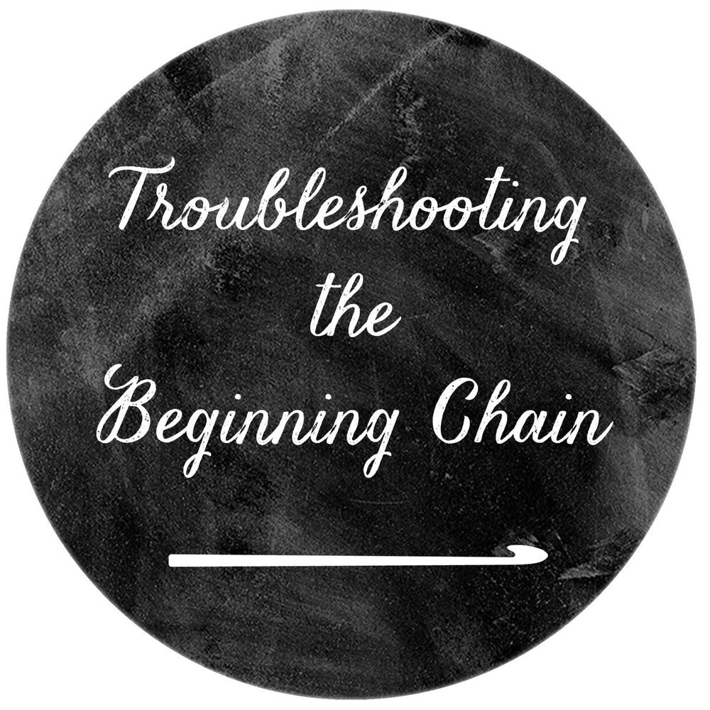 Troubleshooting Problems with your Beginning Crochet Chain