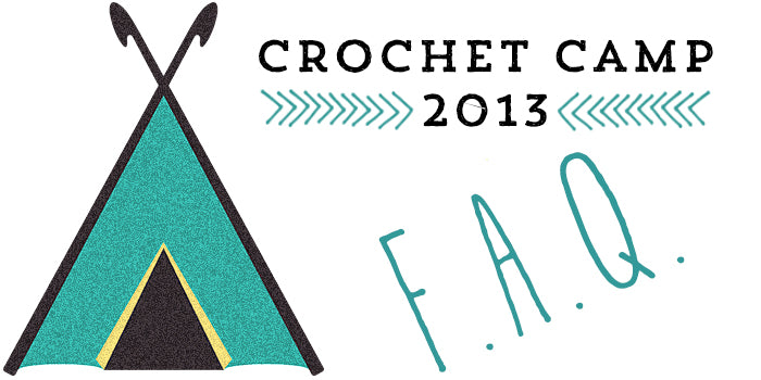 Crochet Camp FAQ