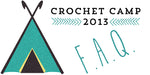 Crochet Camp FAQ