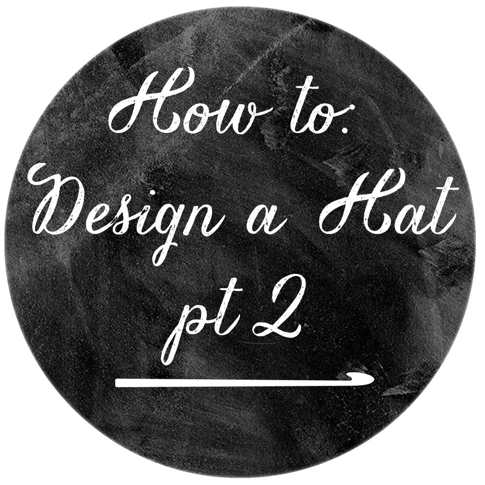 How To Design a Hat (Part 2: The Math)