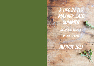 Life in the Making Quarterly: Issue 01 Late Summer