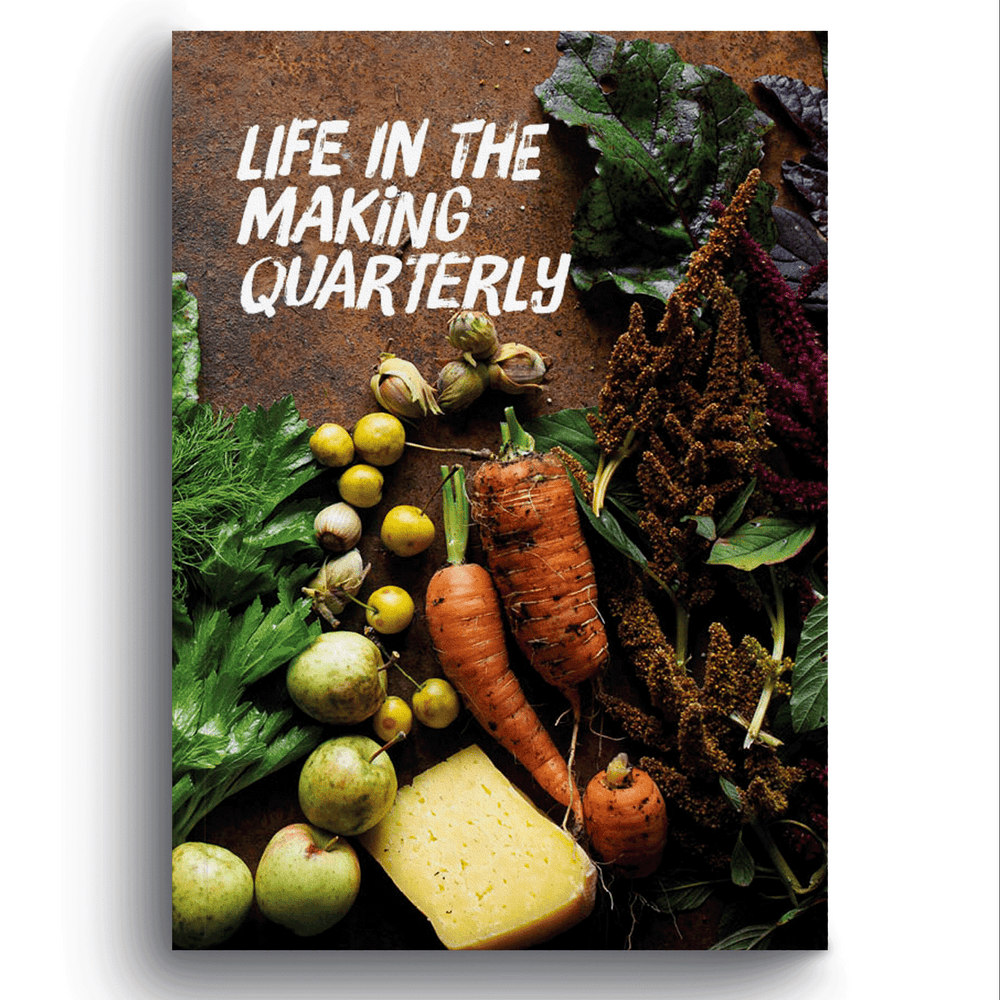 Life in the Making Quarterly: Issue 02 Deep Autumn